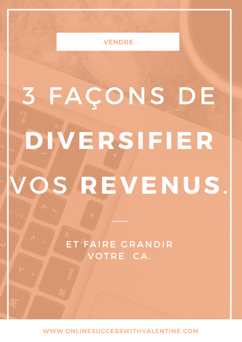 3 façons de diversifier vos revenus