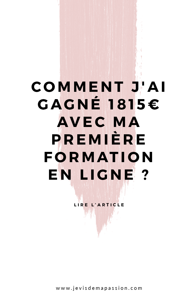 Comment j’ai gagné 1815€ avec ma première formation en ligne ?